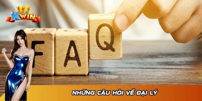 Những câu hỏi về đại lý